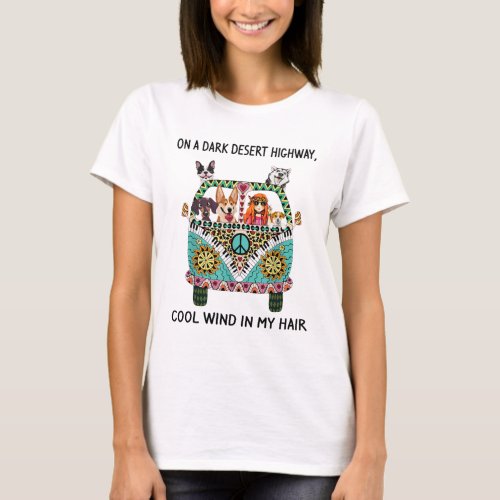 Dogs And Hippie Girl On A Dark Desert Highway Cool T_Shirt