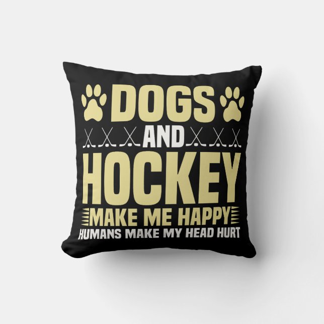 Dogs and Hockey Make Me Happy Throw Pillow (Front)