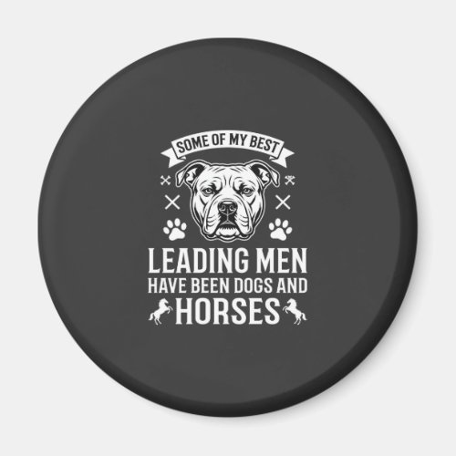 Dogs And Horses Leading Men Magnet