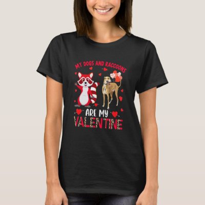 Dogs And Raccoons Are My Valentine Whippet With Ra T-Shirt