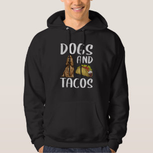Dogs And Tacos English Cocker Spaniel Mexican Food Hoodie