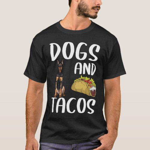 Dogs And Tacos German Pinscher Mexican Food T_Shirt