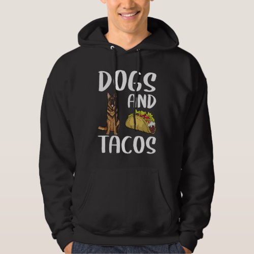 Dogs And Tacos German Shepherd Mexican Food Hoodie