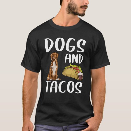 Dogs And Tacos Nova Scotia Duck Tolling Retrievers T_Shirt