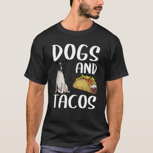 Dogs And Tacos Rat Terrier Mexican Food T_Shirt