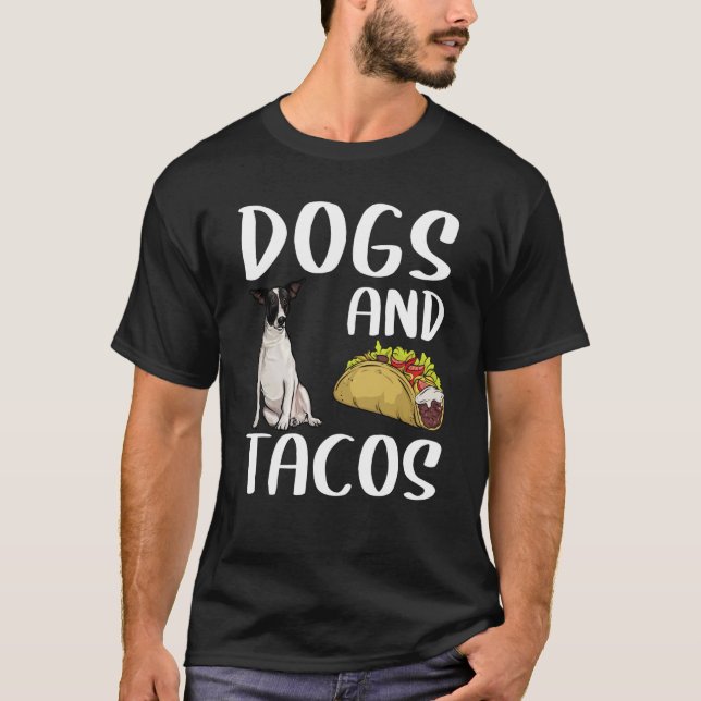 Dogs And Tacos Rat Terrier Mexican Food T-Shirt (Front)