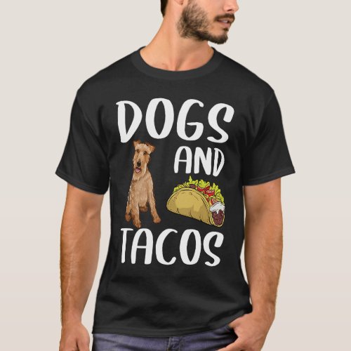 Dogs And Tacos Welsh Terrier Mexican Food T_Shirt