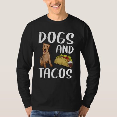Dogs And Tacos Welsh Terrier Mexican Food T-Shirt