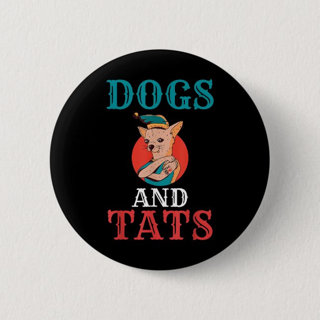Dogs And Tats Ink Tattoo Lover  Button (Front)