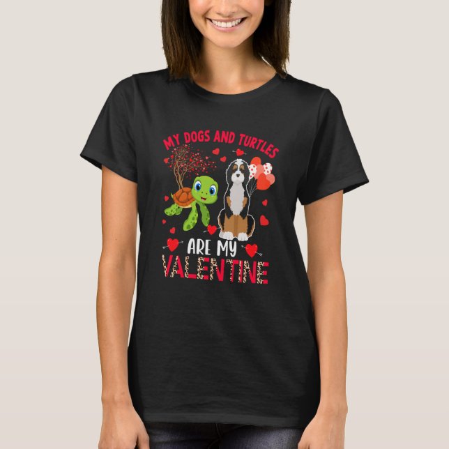 Dogs And Turtles Are My Valentine Bernedoodle With T-Shirt (Front)