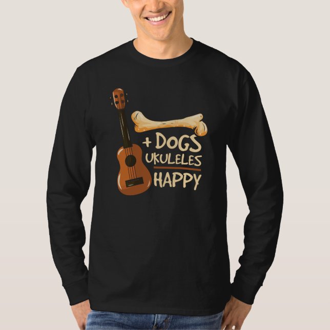 Dogs and Ukulele Makes Me Happy Novelty T-Shirt (Front)