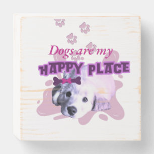Dogs are a my happy place Wood Box Sign