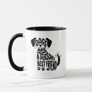 Dogs Are A Person's Best Friend Funny Typography  Mug