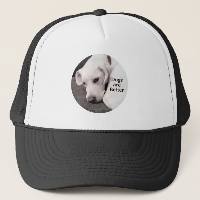 Dogs are Better Photo of Cute White Puppy Black Trucker Hat (Front)