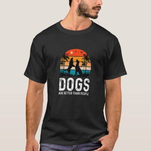 Dogs Are Better Than People Apparel   T_Shirt