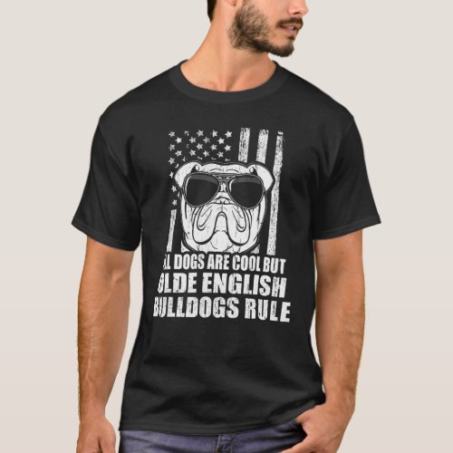 Dogs Are Cool Olde English Bulldogs Rule Vintage R T_Shirt