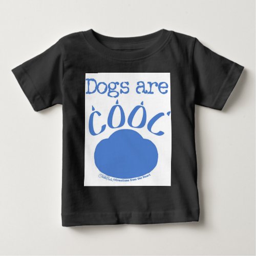 DOGS are Cool Paw Print Baby T_Shirt
