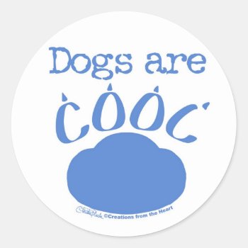 Dogs Are Cool Paw Print Classic Round Sticker by creationhrt at Zazzle