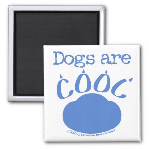 DOGS are Cool Paw Print Magnet