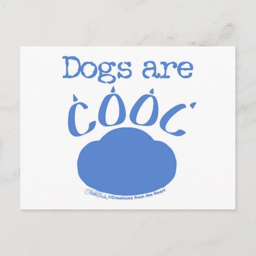 DOGS are Cool Paw Print Postcard