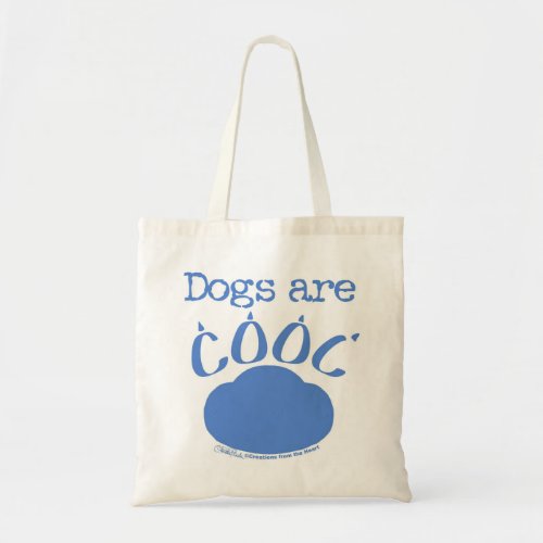 DOGS are Cool Paw Print Tote Bag