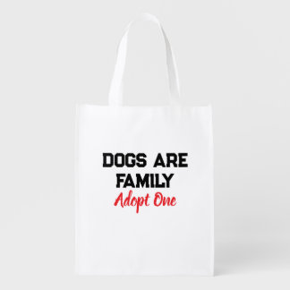 Dogs Are Family Adopt One quote Grocery Bag