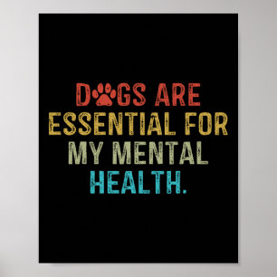 Dogs Are For My Mental Health Quote Retro Vintage  Poster