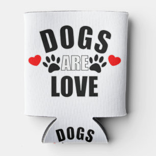 Dogs Are Love Can Cooler