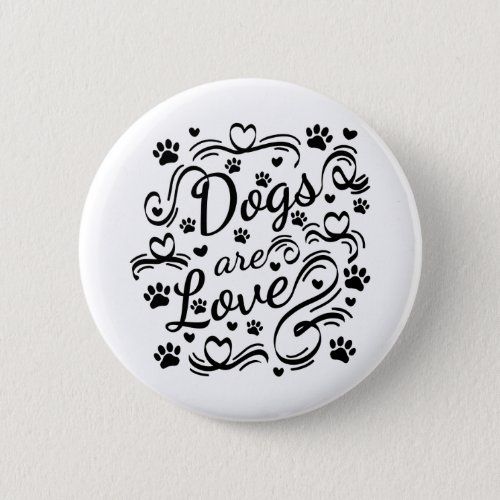 Dogs Are Love Paw And Hearts Typography Button
