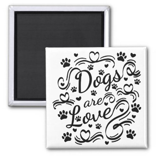 Dogs Are Love Paw And Hearts Typography Magnet