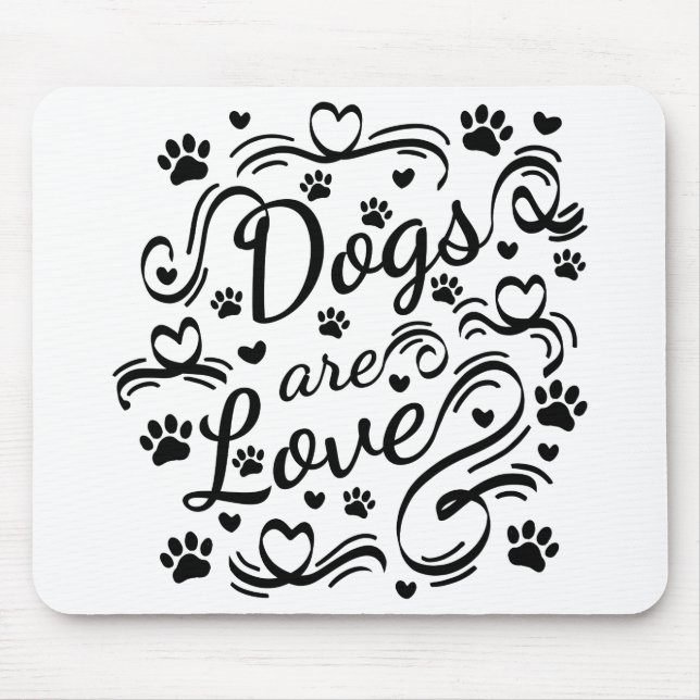 Dogs Are Love Paw And Hearts Typography Mouse Pad (Front)