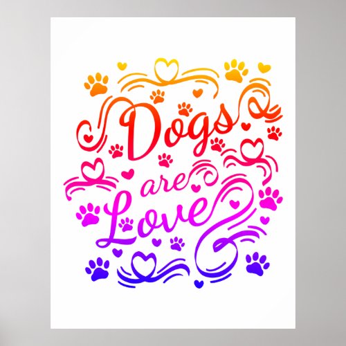 Dogs Are Love Paws And Hearts Typography Poster