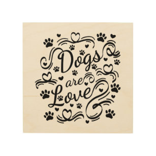 Dogs Are Love Paws And Hearts Typography Wood Wall Art