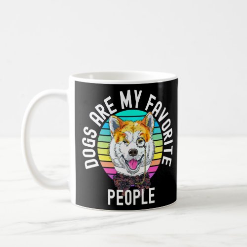 Dogs Are My Favorite People   2  Coffee Mug