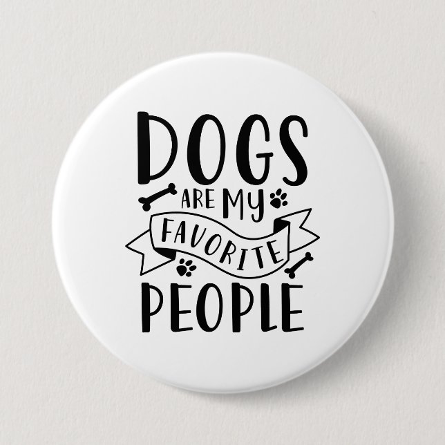 Dogs Are My Favorite People Button (Front)