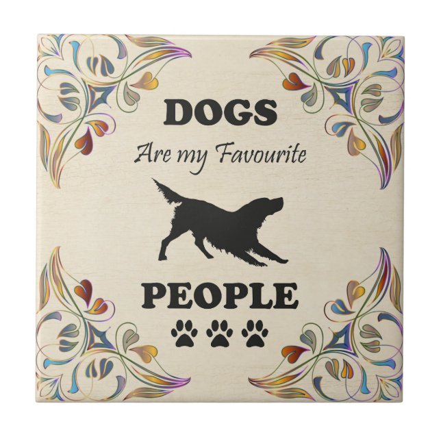 Dogs Are My Favorite People Ceramic Tile (Front)