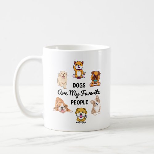 Dogs are my favorite people mug