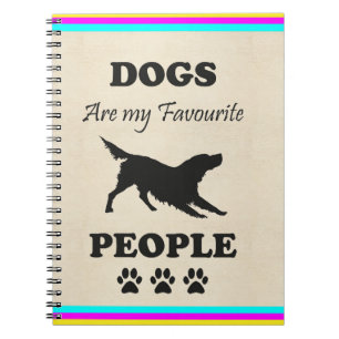 Dogs Are My Favorite People Notebook