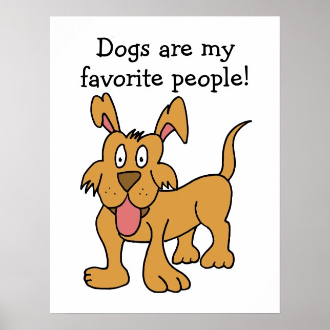 Dogs Are My Favorite People Poster (Front)