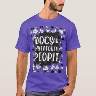 Dogs are my favorite people T-Shirt