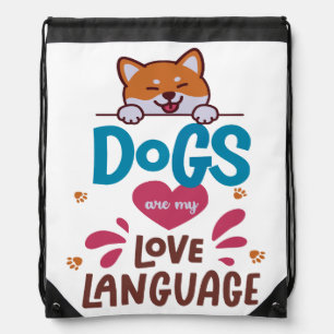 Dogs Are My Love Language Drawstring Bag