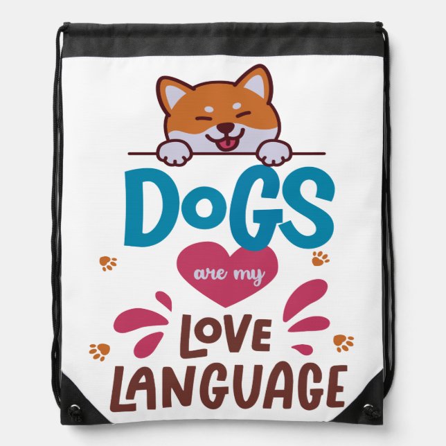 Dogs Are My Love Language Drawstring Bag (Front)