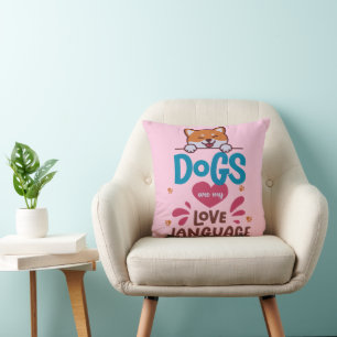Dogs Are My Love Language Throw Pillow