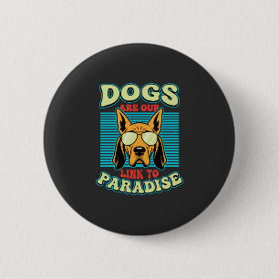 Dogs Are Our Link to Paradise Retro Vector Button