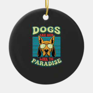 Dogs Are Our Link to Paradise Retro Vector Ceramic Ornament