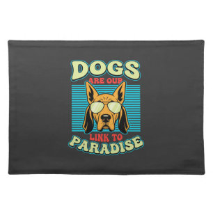 Dogs Are Our Link to Paradise Retro Vector Cloth Placemat