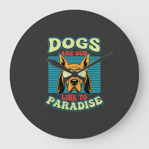 Dogs Are Our Link to Paradise Retro Vector Large Clock