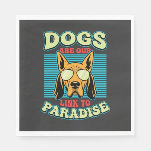 Dogs Are Our Link to Paradise Retro Vector Napkins