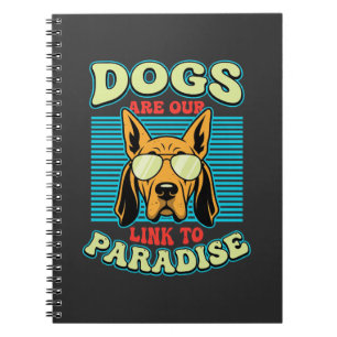 Dogs Are Our Link to Paradise Retro Vector Notebook