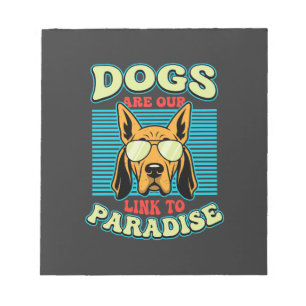 Dogs Are Our Link to Paradise Retro Vector Notepad